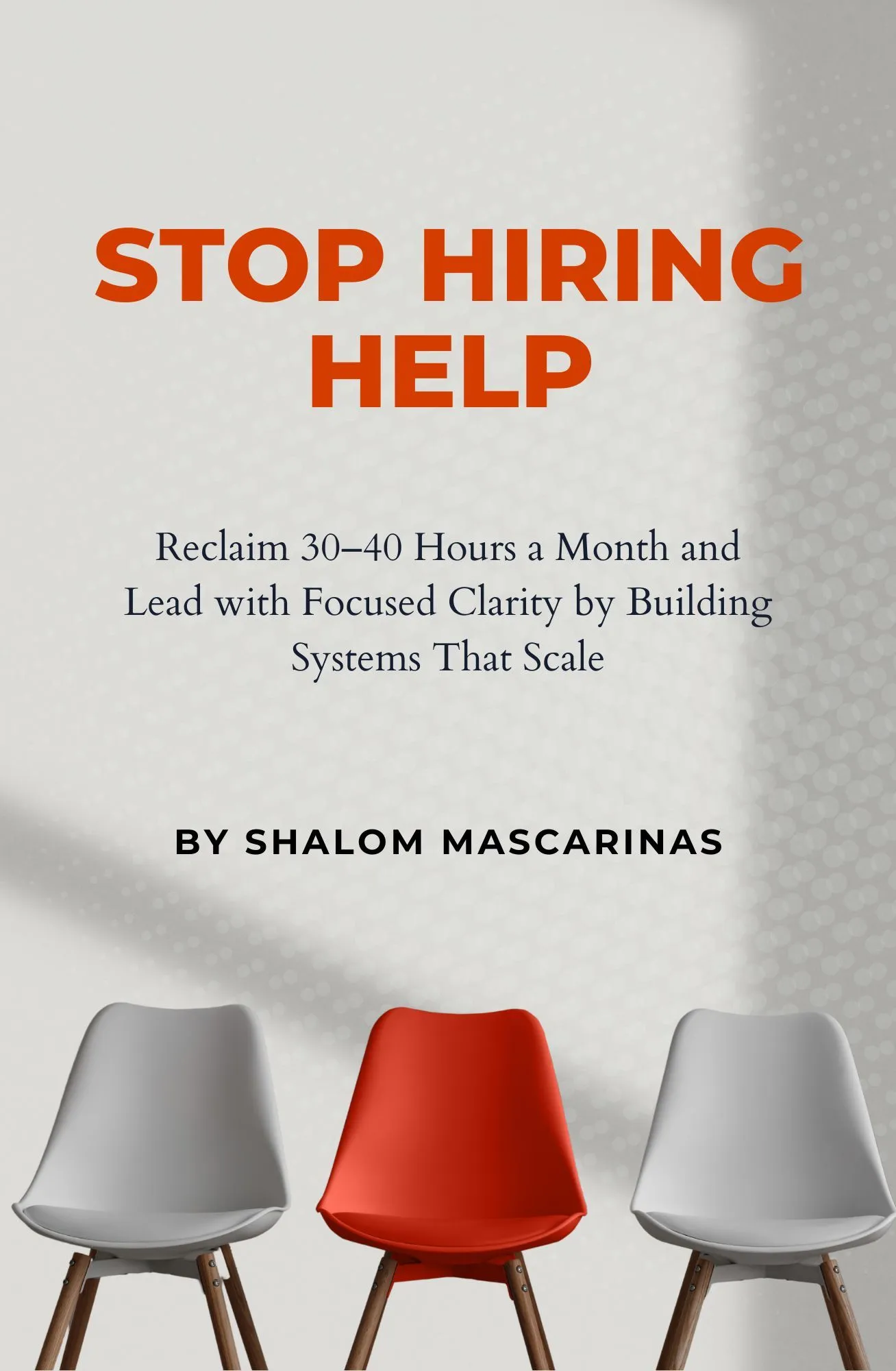Stop Hiring Help book cover by Shalom Mascariñas